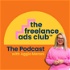 The Freelance Ads Club Podcast