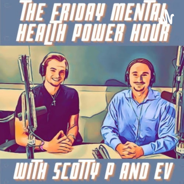 Artwork for The Friday Mental Health Power Hour w/ Scotty P and Ev on WWDB 860 AM and 97.5 FM HD2 Philadelphia