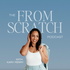 The From Scratch Podcast | Business and Marketing Strategy for Entrepreneurs