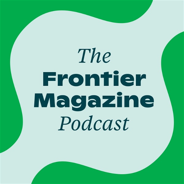 Artwork for The Frontier Magazine Podcast