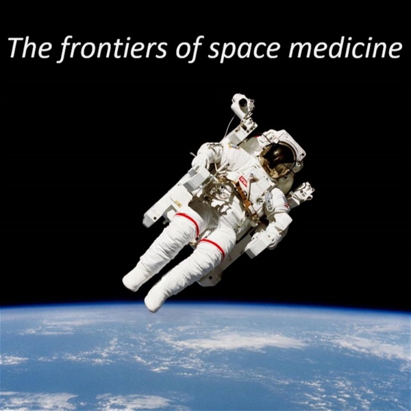 Artwork for The Frontiers of Space Medicine