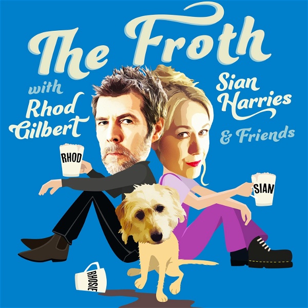 Artwork for THE FROTH with RHOD GILBERT, SIAN HARRIES & Friends