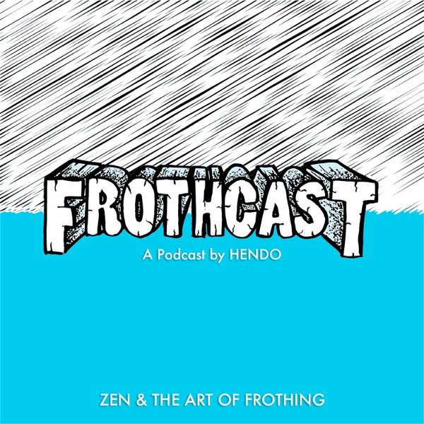 Artwork for THE FROTHCAST