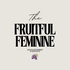 The Fruitful Feminine