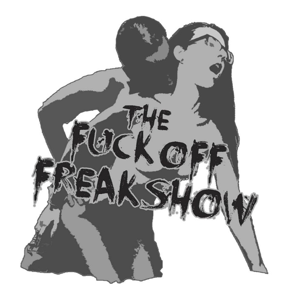 Artwork for The Fuck Off Freak Show