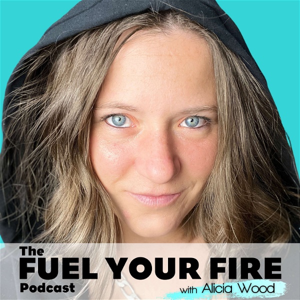Artwork for The Fuel Your Fire Podcast