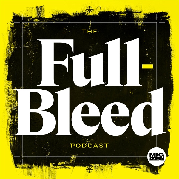 Artwork for The Full-Bleed Podcast
