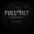 The Full Tilt Podcast