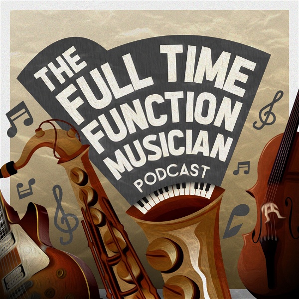 Artwork for The Full Time Function Musician Podcast