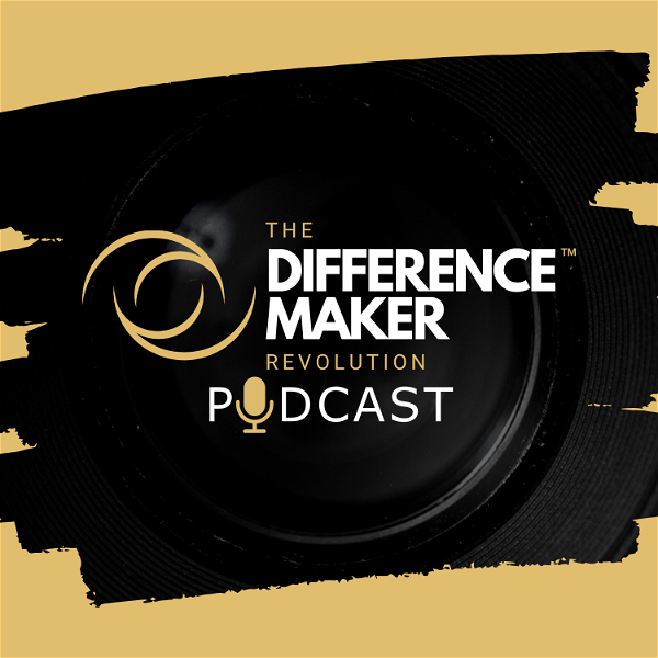Artwork for The Difference Maker Revolution Podcast