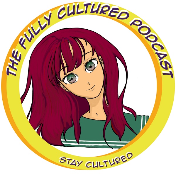 Artwork for The Fully Cultured Podcast