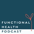 The Functional Health Podcast