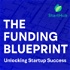The Funding Blueprint: Unlocking Startup Success