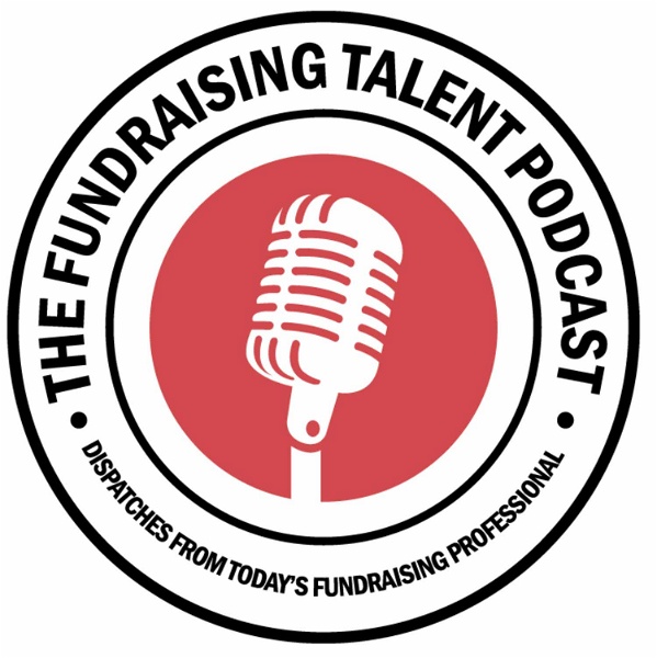 Artwork for The Fundraising Talent Podcast