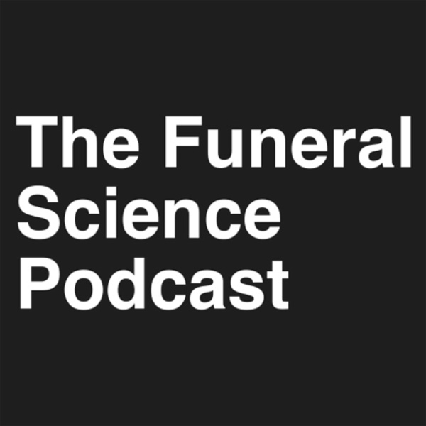 Artwork for The Funeral Science Podcast