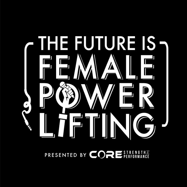 Artwork for The Future Is Female Powerlifting