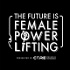 The Future Is Female Powerlifting