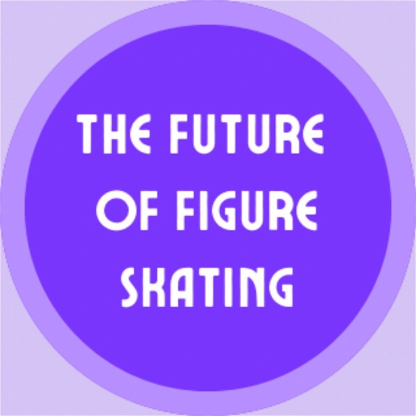 Artwork for The Future of Figure Skating