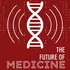 The Future of Medicine