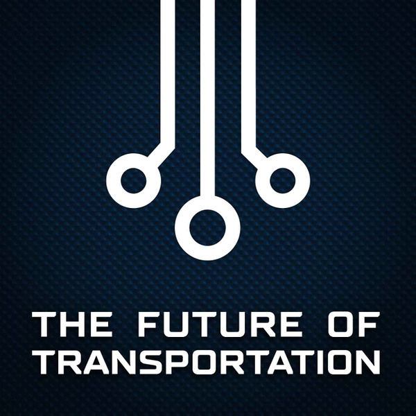 Artwork for The Future of Transportation Podcast