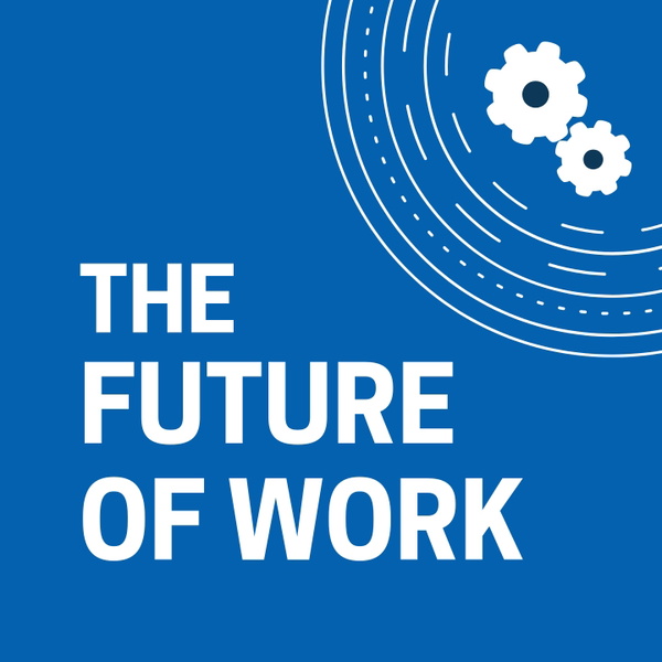 Artwork for The Future of Work