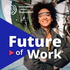 The Future of Work Podcast