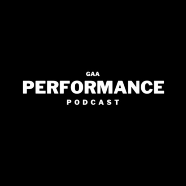 Artwork for The GAA Performance Podcast