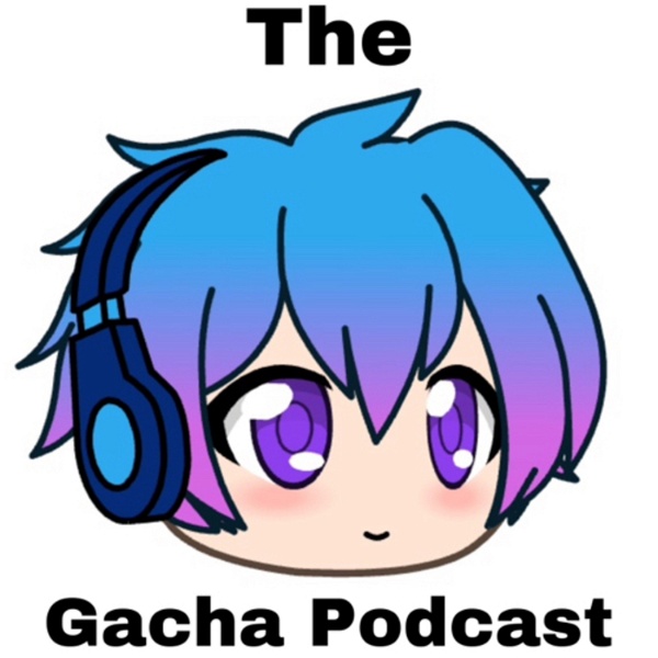 Artwork for The Gacha Podcast