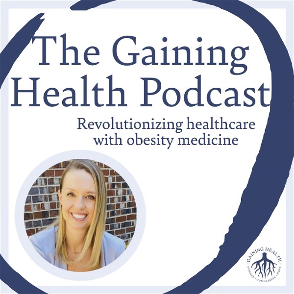 Artwork for The Gaining Health Podcast
