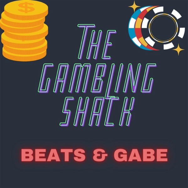 Artwork for The Gambling Shack w/ Beats & Gabe