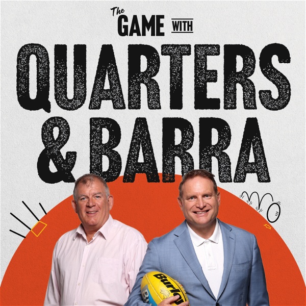 Artwork for The Game: AFL Podcast with Quarters & Barra