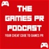The Games PR Podcast