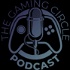 The Gaming Circle Podcast