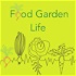 The Food Garden Life Show