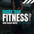 Bigger Than Fitness