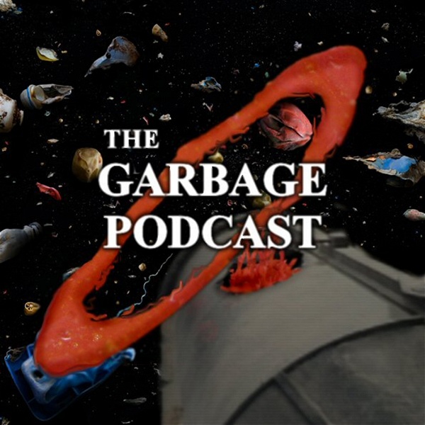 Artwork for The Garbage Podcast