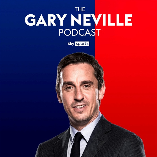 Artwork for The Gary Neville Podcast