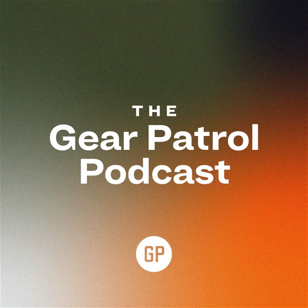 Artwork for The Gear Patrol Podcast