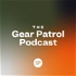 The Gear Patrol Podcast