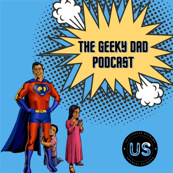 Artwork for The Geeky Dad Podcast!