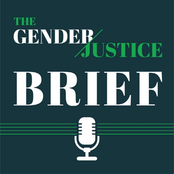 Artwork for The Gender Justice Brief