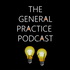 The General Practice Podcast