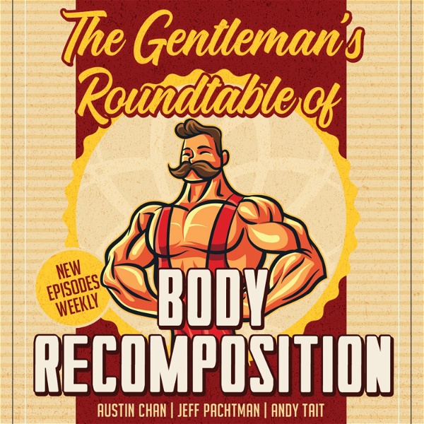 Artwork for The Gentleman's Roundtable of Body Recomposition