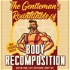 The Gentleman's Roundtable of Body Recomposition