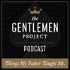 The Gentlemen Project Podcast