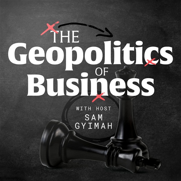Artwork for The Geopolitics of Business