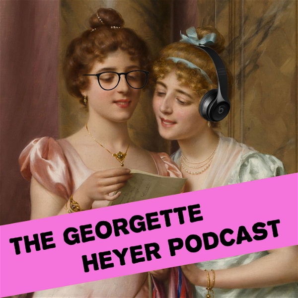 Artwork for The Georgette Heyer Podcast