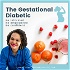 The Gestational Diabetic