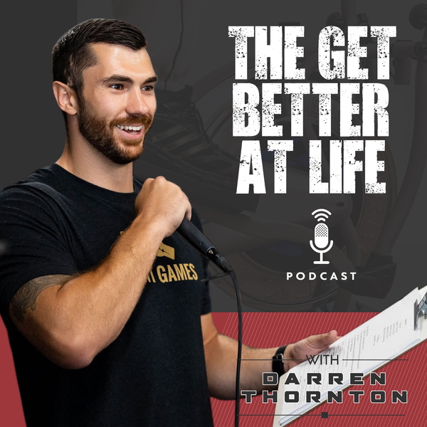 Artwork for The Get Better At Life Podcast