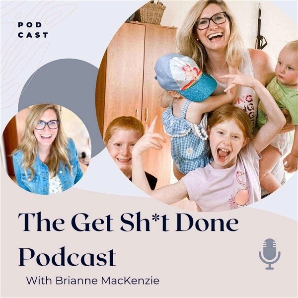 Artwork for The Get Sh*t Done Podcast